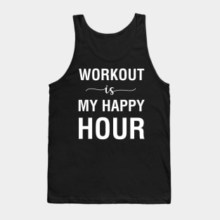 Workout Is My Happy Hour Tank Top